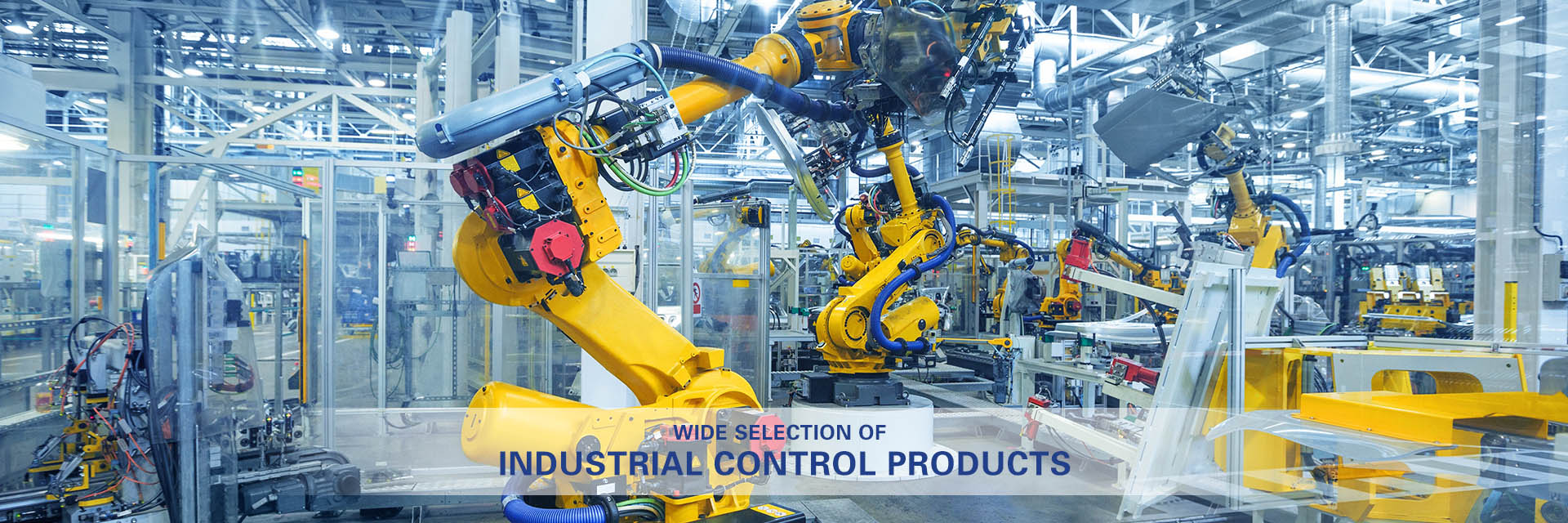 WIDE SELECTION OF  INDUSTRIAL CONTROL PRODUCTS